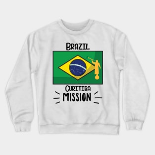 Brazil Curitiba Mormon LDS Mission Missionary Gift Idea Crewneck Sweatshirt